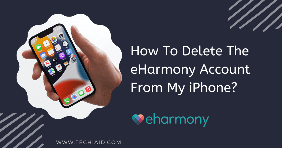 How To Delete The eHarmony Account From My iPhone