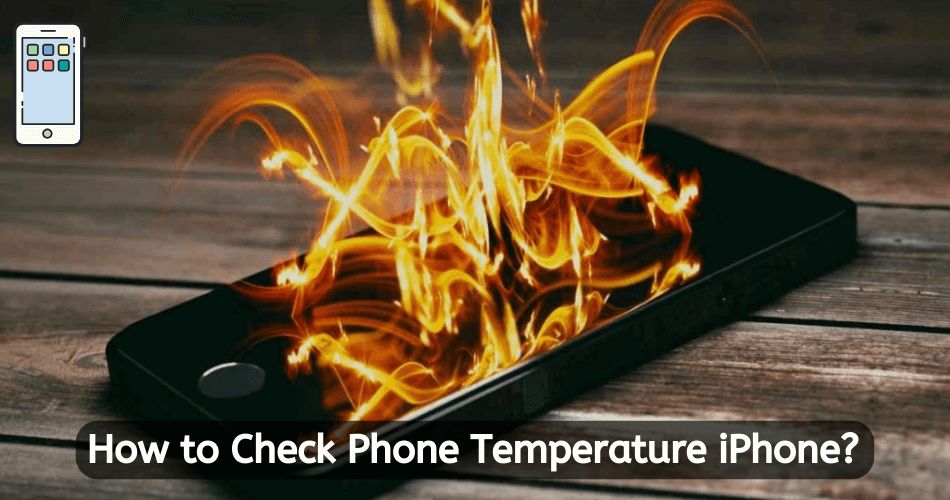 How to Check Phone Temperature iPhone