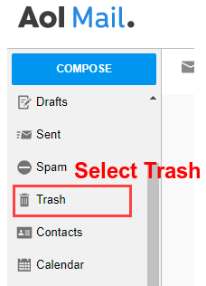 select Trash to see the recently deleted emails